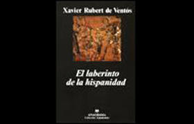 El laberinto de la hispanidad El laberinto de la hispanidad
