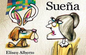 “Sueña”, Eliseo Alberto “Sueña”, Eliseo Alberto