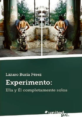 Portada de Experimento: Ella y Él completamente solos, de Lázaro Buría Pérez