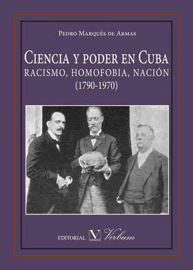 Portada del libro Ciencia y poder en Cuba. Racismo, homofobia, nación