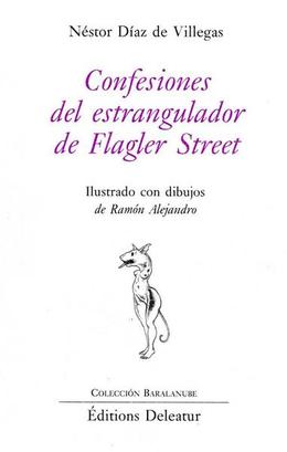 Portada del libro Confesiones del estrangulador de Flagler Street de Néstor Díaz de Villegas