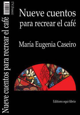 Portada del libro “Nueve cuentos para recrear el café”, de María Eugenia Caseiro