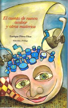 Portada del libro 'El cuento de nunca acabar y otros misterios' Portada del libro 'El cuento de nunca acabar y otros misterios'