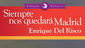 Enrique del Risco presenta en Miami “Siempre nos quedará Madrid” Enrique del Risco presenta en Miami “Siempre nos quedará Madrid”