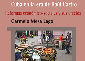 Carmelo Mesa-Lago: “Cuba en la era de Raúl Castro”