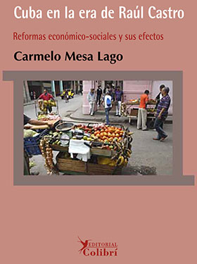 Carmelo Mesa-Lago: Cuba en la era de Raúl Castro