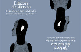 “Bitácora del silencio”, Luis Manuel García Méndez
