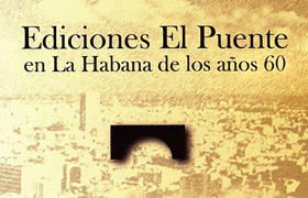 Fragmento de la portada de “Ediciones El Puente en La Habana de los años 60”