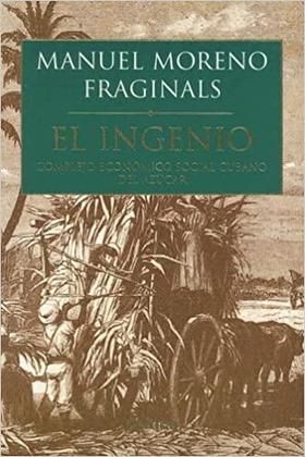 El Ingenio, de Manuel Moreno Fraginals