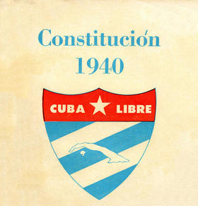 La Constitución de 1940 aprobada en Cuba