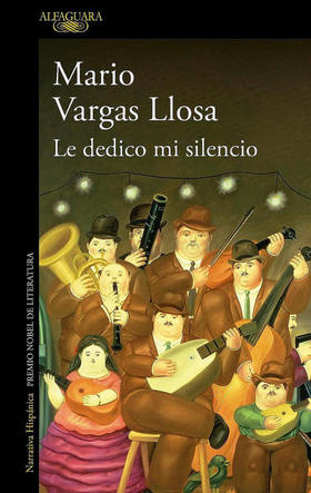 Le dedico mi silencio, de Mario Vargas Llosa