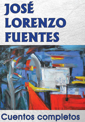 Portada de la edición de Cuentos completos de José Lorenzo Fuentes