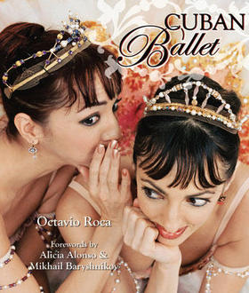 Portada del libro “Cuban Ballet”, del crítico de danza cubanoamericano Octavio Roca