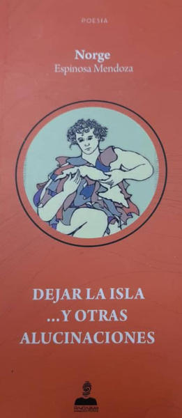 Dejar la isla… y otras alucinaciones