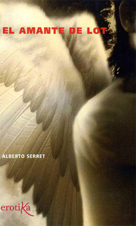 Portada de la novela póstuma “El amante de Lot”, de Alberto Serret