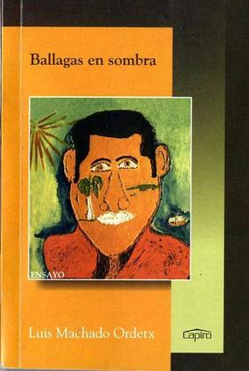 Portada del libro Ballagas en sombra de Luis Machado Ordetx