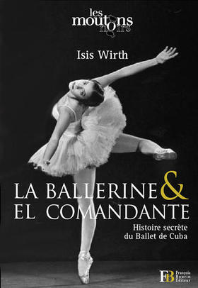 Portada de La ballerine & El Comandante, de Isis Wirth