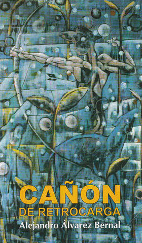 Portada de la primera novela de Alejandro Álvarez Bernal, Cañón de retrocarga