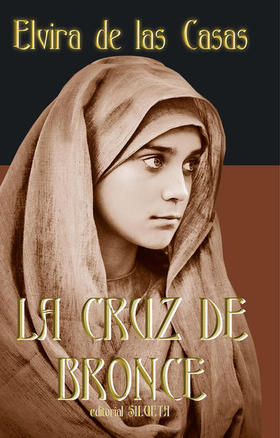 Portada de la novela La cruz de bronce, de Elvira de las Casas. Portada de la novela La cruz de bronce, de Elvira de las Casas