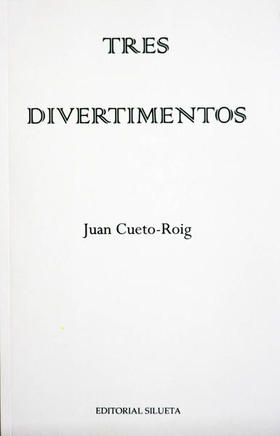 Tres Divertimentos, de Juan Cueto-Roig