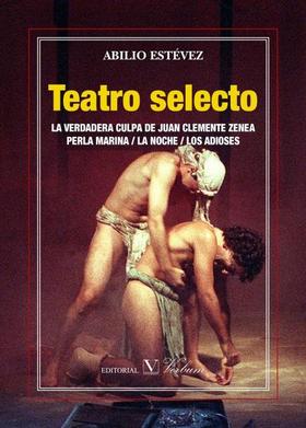 Teatro selecto de Abilio Estévez