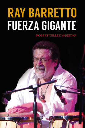 Cubierta del libro Ray Barretto: fuerza gigante