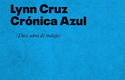 Crónica Azul, de Lynn Cruz