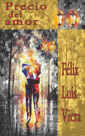 Portada del libro de cuentos Precio del amor, de Félix Luis Viera