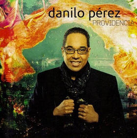 Portada del disco Providencia, del pianista Danilo Pérez. Portada del disco “Providencia”, del pianista Danilo Pérez