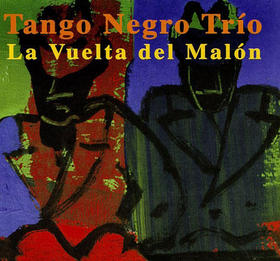 Portada de La Vuelta del Malón, de Tango Negro Trío