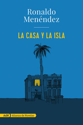 La casa y la isla, de Ronaldo Menéndez