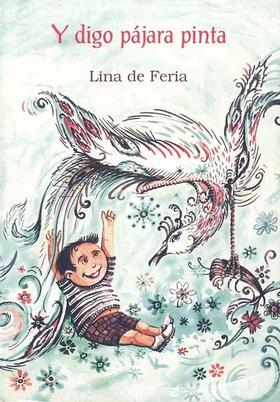 Portada del poemario “Y digo pájara pinta”, de Lina de Feria