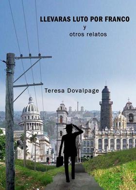 Portada de “Llevarás luto por Franco”, de Teresa Dovelpage