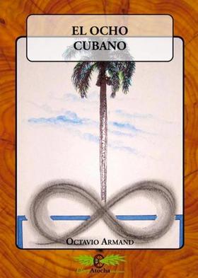 Portada del libro “El ocho cubano”, de Octavio Armand
