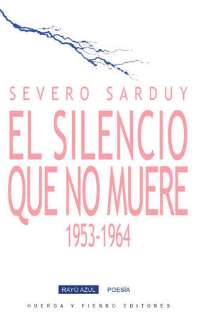 El silencio que no muere. Poemas 1953-1964