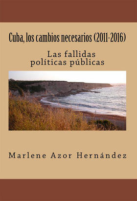 Cuba, los cambios necesarios, de Marlene Azor Hernández