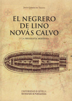 Portada de El negrero de Lino Novás Calvo y la biografía moderna, de Jesús Gómez de Tejada