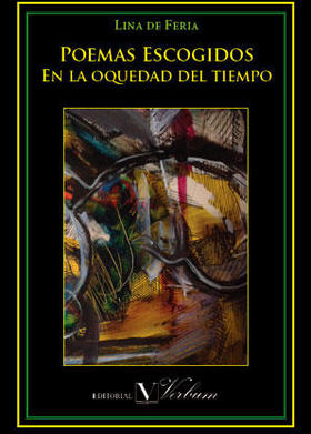 Portada de “Poemas escogidos. En la oquedad del tiempo”, de Lina de Feria. (Editorial Verbum, 2012)