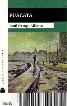 “Fuácata”, novela de Raúl Ortega Alfonso