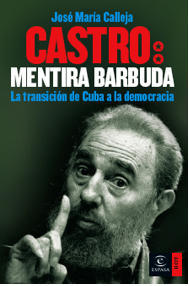 Portada del libro 'Castro: mentira barbuda', de José María Calleja