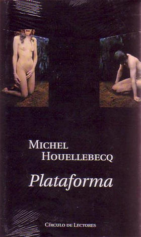 Otra edición en español de 'Plataforma' (Círculo de lectores), de Michel Houellebecq.
