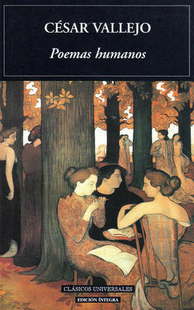 Poemas humanos de César Vallejo. Poemas humanos de César Vallejo