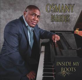 Inside My Roots, del pianista Osmany Paredes.