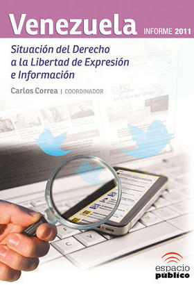 Informe sobre libertad de expresión de la ONG Espacio Público. Informe sobre libertad de expresión de la ONG Espacio Público