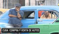 Cuba: compra y venta de autos, reportaje de CNN
