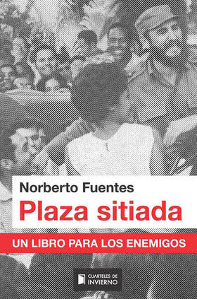 Portada del libro Plaza Sitiada, de Norberto Fuentes