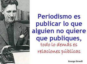 Cita de George Orwell sobre el periodismo