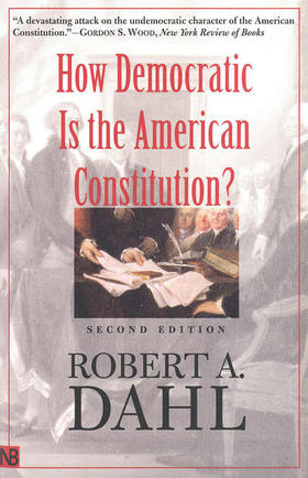How Democratic Is the American Constitution? How Democratic Is the American Constitution?