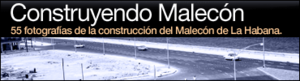 Construyendo Malecón 55 fotografías de la construcción del Malecón de La Habana